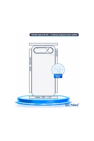 Schitec Tecno Spark 50 5g Fullbody Nano Kaplama Koruyucu Film