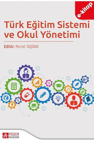 Türk Eğitim Sistemi Ve Okul Yönetimi Ekonomik Boy E-kitap
