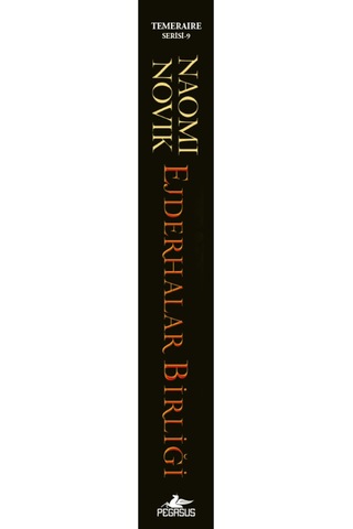 Ejderhalar Birliği - Temeraire Serisi 9. Kitap Naomi Novik