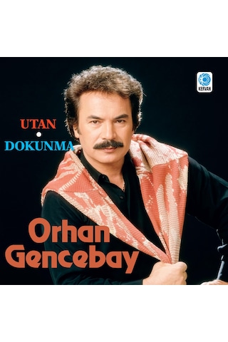 Orhan Gencebay - Utan Dokunma Plak