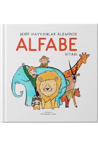 Şerif Hayvanlar Aleminde Alfabe Kitabı-İlk Kitabım- Uçan Kitap