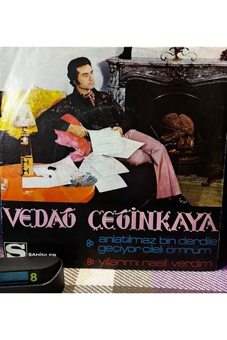 Vedat Çetinkaya - Anlatılmaz Bin Derdile Geçiyor Çileli Ömrüm / Yıllarımı Nasıl Verdim 45'lik Plak