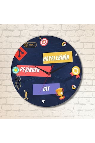 Hayelerinin Peşinden Git Tasarımlı Duvar Cam Saati Beyaz