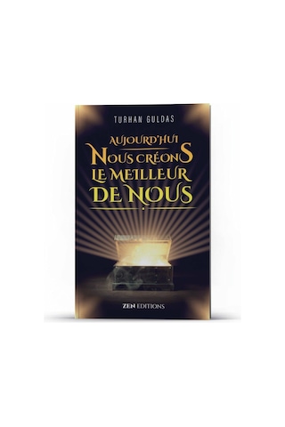 Bugün Daha Mükemmel Bizi Yaratıyoruz - Turhan Güldaş - Fransızca