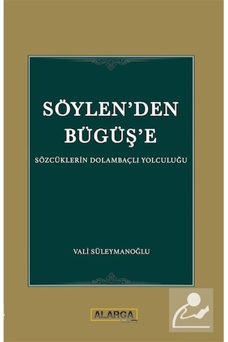Söylen'den Büğüş'e / Sözcüklerin Dolambaçlı Yolculuğu / Vali S...