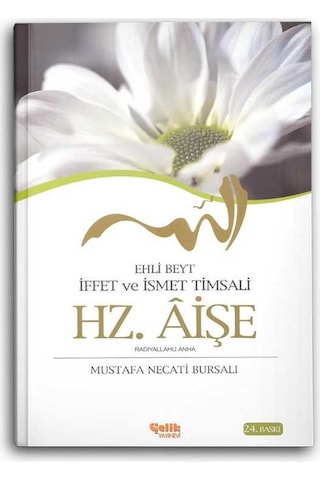 Hz. Aişe - İffet ve İsmet Misali - Ehl-i Beyt