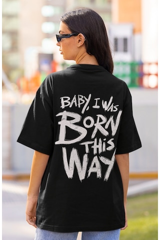 Sevbano Baby I Was Born This Way Yazılı Sırt Baskılı Unisex Oversize Şark Siyah