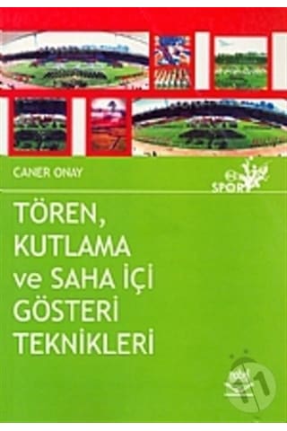 Tören Kutlama Ve Saha Içi Gösteri Teknikleri