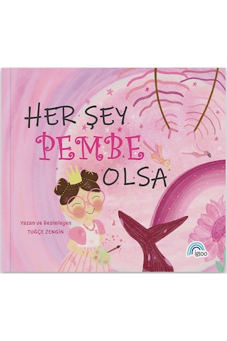 Her Şey Pembe Olsa