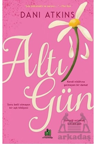 Altı Gün - Dani Atkins - Orman Kitap Altı Gün - Dani Atkins - Orman Kitap