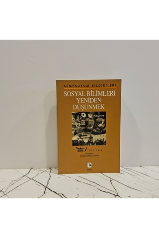 Sosyal Bilimleri Yeniden Düşünmek Sempozyum Bildirileri