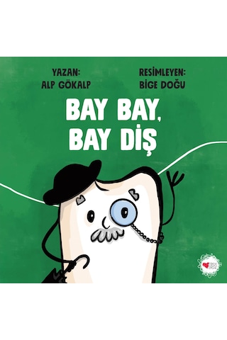 Bay Bay, Bay Diş