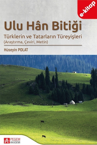 Ulu Han Bitiği Türklerin Ve Tatarların Türeyişleri E-kitap