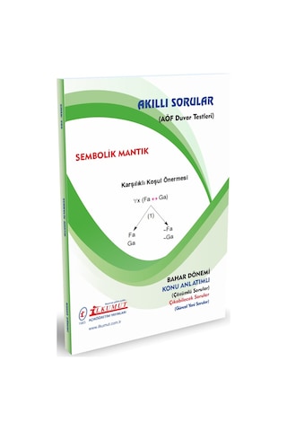İlkumut Yayınları - Sembolik Mantık - Konu Anlatımlı - Çözümlü Sorular İlkumut Yayınları - Sembolik Mantık - Konu Anlatımlı - Çözümlü Sorular