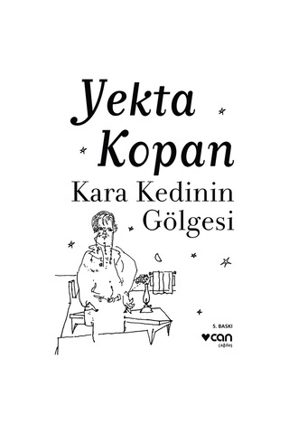 Kara Kedinin Gölgesi - Yekta Kopan - Can Yayınları