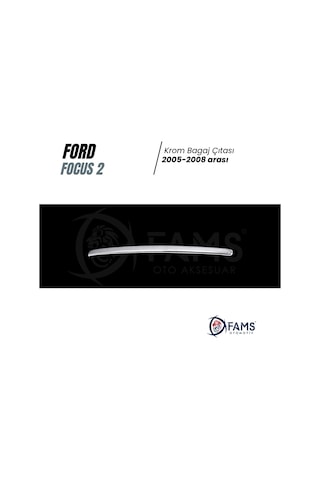 Ford Focus 2 Hb Krom Bagaj Çıtası 2005-2008 Arası P. Çelik