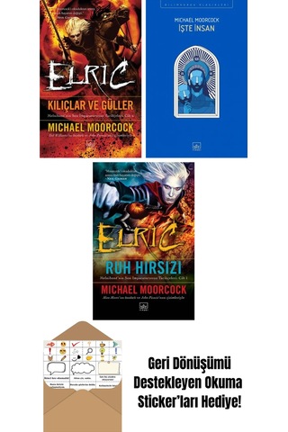 Elric: Kılıçlar Ve Güller Melnibone Nin Son İmparatorunun Tarihçeleri Cilt 6 + İşte İnsan + Elric: Ruh Hırsızı Melnibone Nin Son İmparatorunun Tarihçeleri Cilt 1
