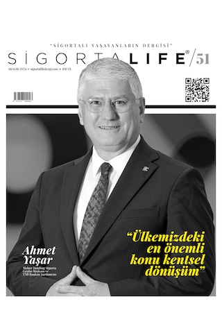 Sigorta Life Dergi Sayı 51 Sigorta Life Dergi Sayı 51