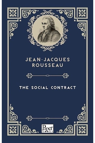 The Social Contract / Jean Jacques Rousseau The Social Contract / Jean Jacques Rousseau