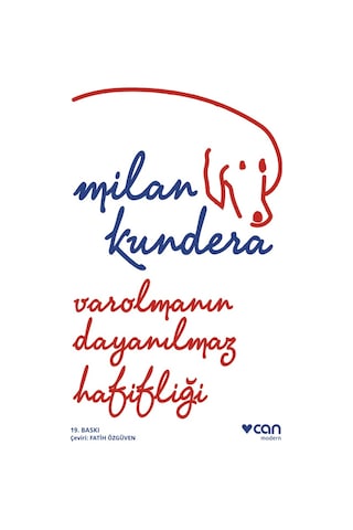 Varolmanın Dayanılmaz Hafifliği - Milan Kundera - Can Yayınları
