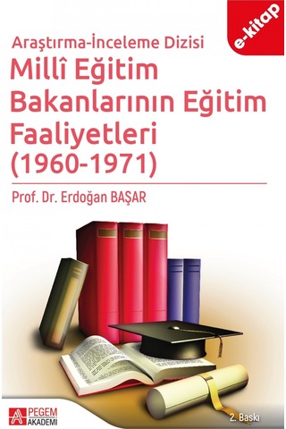 Millî Eğitim Bakanlarının Eğitim Faaliyetleri 1960-1971 E-kitap
