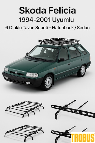 Skoda Felicia 1994-2001 Uyumlu 6 Oluklu Tavan Sepeti Hatchback / Sedan