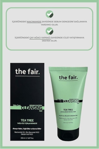 The Fair Çay Ağacı ve Salisilik Asit İçerikli Sebum Yüz Yıkama Jeli 150 ML