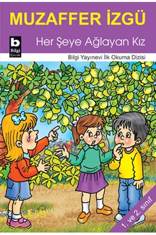 Her Şeye Ağlayan Kız - Muzaffer İzgü - Bilgi Yayınevi