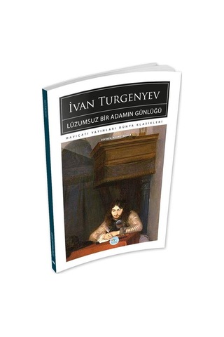 Lüzumsuz Bir Adamın Günlüğü - İvan Turgenyev - Maviçatı (dünya Kl