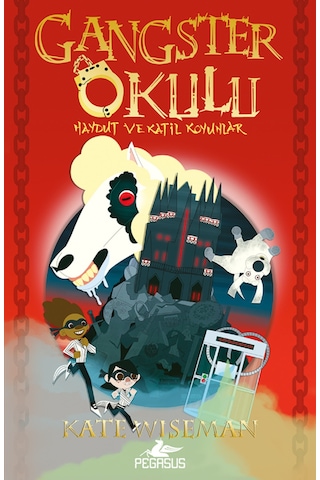 Gangster Okulu: Haydut Ve Katil Koyunlar Gangster Okulu 3. Kitap Kate Wiseman