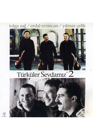 Türküler Sevdamız - 2 / Tolga Sağ, Erdal Erzincan, Yılmaz Çelik