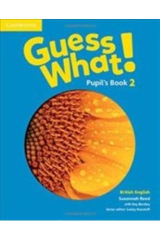 GUESS WHAT! L2 PUPILS BOOK+ACTIVITY BOOK WITH ONLINE RESOURCES GUESS WHAT! L2 PUPILS BOOK+ACTIVITY BOOK WITH ONLINE RESOURCES