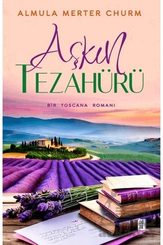 Aşkın Tezahürü Mona Kitap Almula Merter Churm