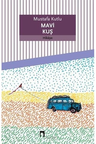 Dergah Yayınları Mavi Kuş Mustafa Kutlu Dergah Yayınları Mavi Kuş Mustafa Kutlu