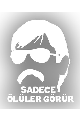 Sadece Ölüler Görür Araba Sticker 17x17 Cm Beyaz Sadece Ölüler Görür Araba Sticker 17x17 Cm Beyaz