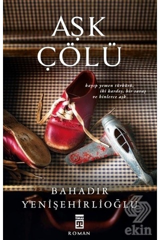 Aşk Çölü/Bahadır Yenişehirlioğlu