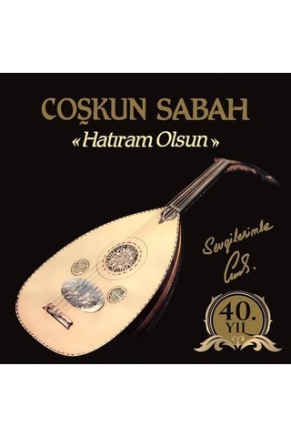 Coşkun Sabah Hatıram Olsun Plak 40. Yıl Özel Baskı, Stereo Lp