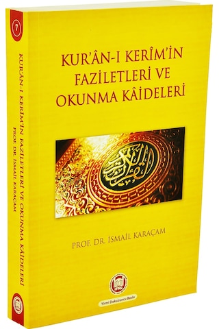 Kur'Anı Kerim'In Faziletleri Ve Okunma Kaideleri