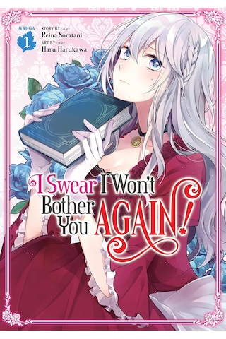 I Swear I Won't Bother You Again Manga Vol. 1