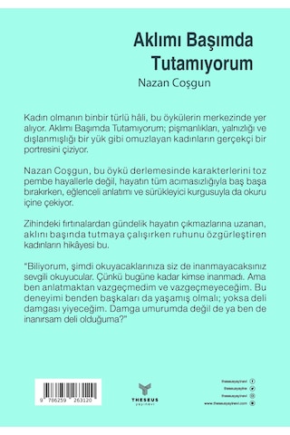 Aklımı Başımda Tutamıyorum - Nazan Coşgun - Theseus Yayınevi