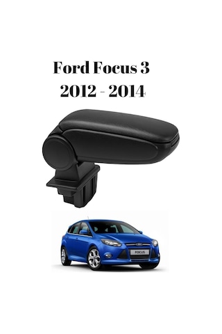 Ford Focus 3 2012 2013 2014 2015 Mk3 Makyajsız Kasa Uyumlu Araca Özel Kolçak Kol Dayama Orta Konsol