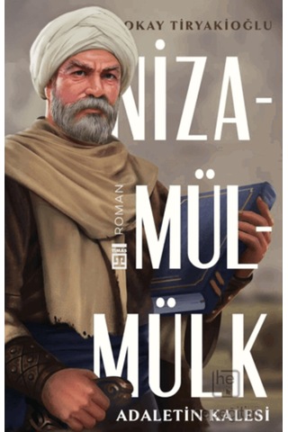 Adaletin Kalesi Nizamülmülk
