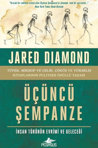 Üçüncü Şempanze: İnsan Türünün Evrimi Ve Geleceği (Ciltsiz) - Jared Diamond