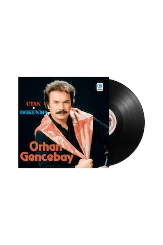 Orhan Gencebay - Utan Dokunma Plak