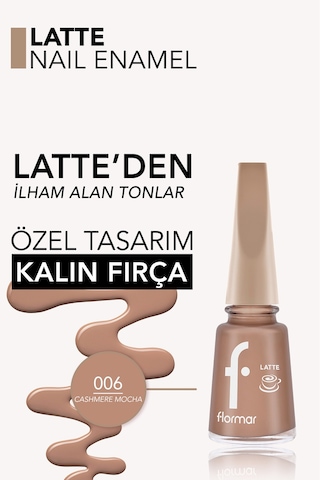 Flormar Latte Nail Enamel Yüksek Pigmentli & Parlak Bitişli Oje 006 Cashmere Mocha