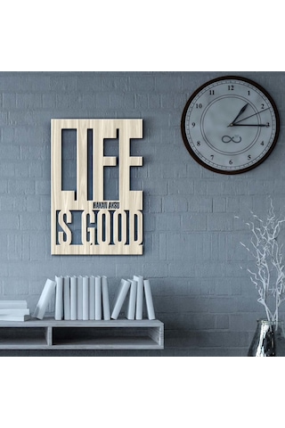 Kişiye Özel Life İs Good Ahşap Duvar Yazısı - 2