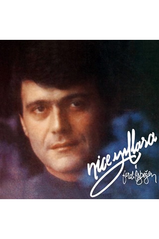 Ferdi Özbeğen - Nice Yıllara Plak