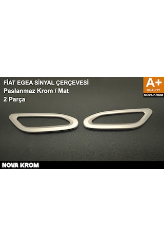 Nova Krom Fiat Egea Sinyal Çerçevesi Paslanmaz Krom 2015-2024 Mat