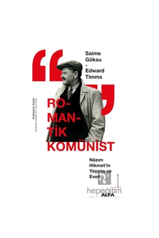 Romantik Komünist Saime Göksu & Edward Tiimms Kitabı 488 Sayfa Alfa Yayınları
