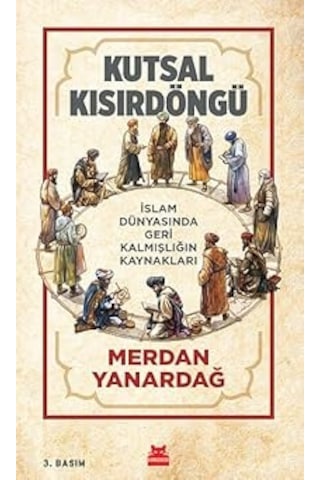 Kutsal Kısır Döngü: İslam Dünyasında Geri Kalmışlığın Kaynakları + Evlenmeden Önce